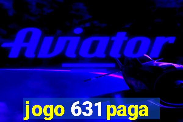 jogo 631 paga